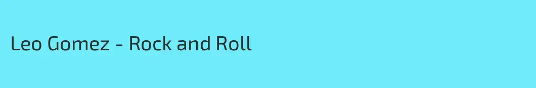 Leo Gomez - Rock and Roll